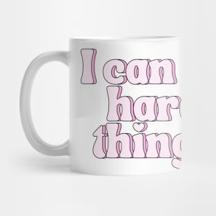 I Can Do Hard Things - Inspiring and Motivational Quotes Mug